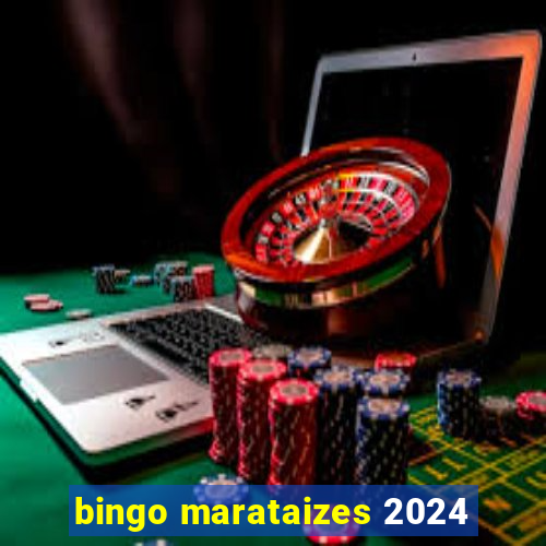 bingo marataizes 2024